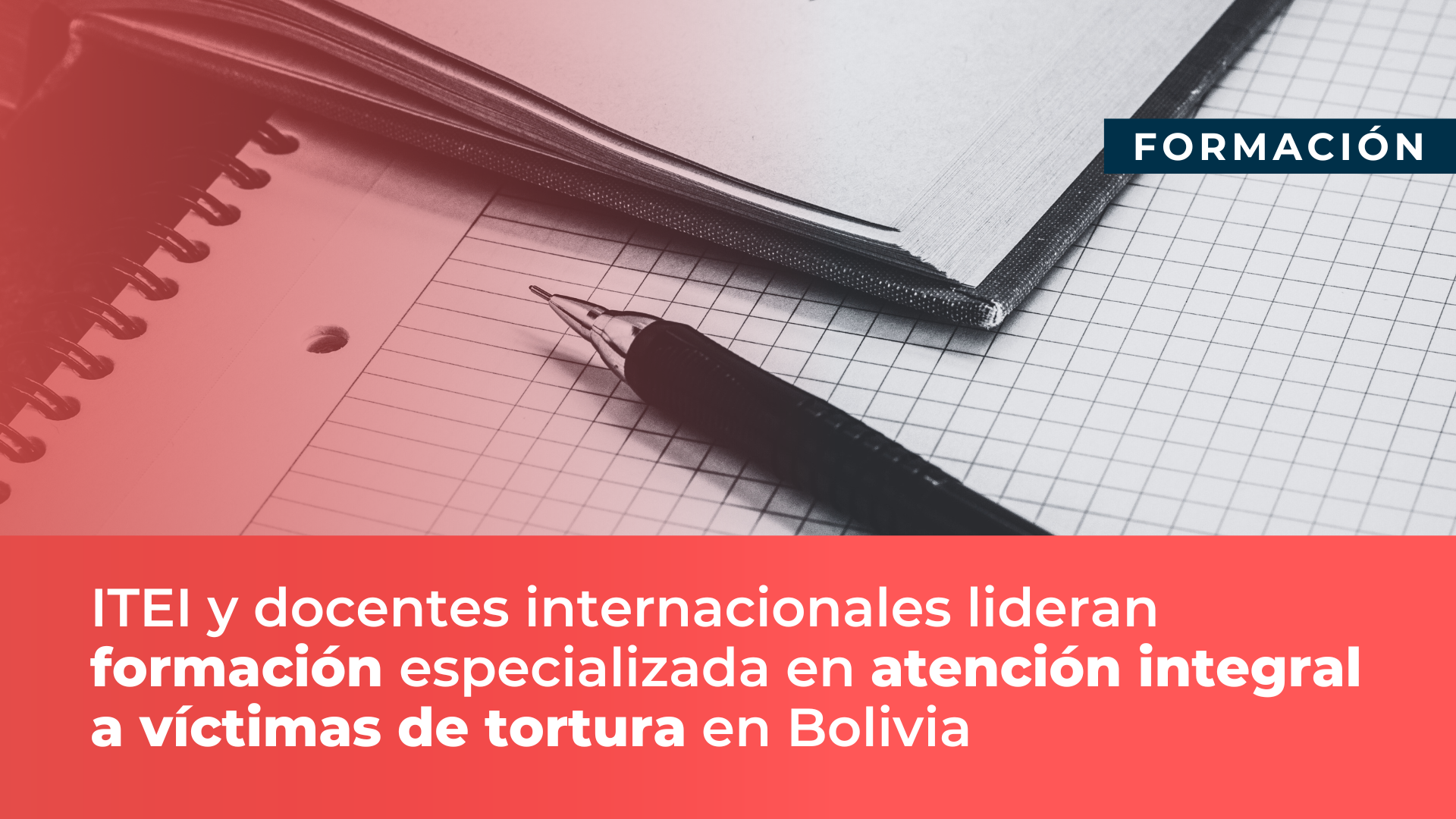 ITEI y docentes internacionales lideran formación especializada en atención integral a víctimas de tortura en Bolivia